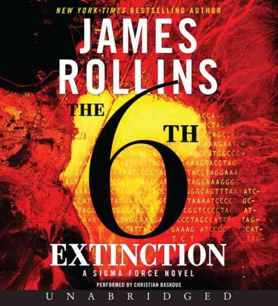 The 6th extinction / James Rollins.