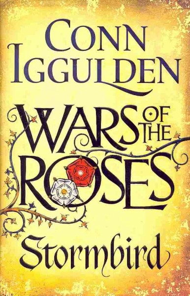 Wars of the roses. Book 1, Stormbird / Conn Iggulden.