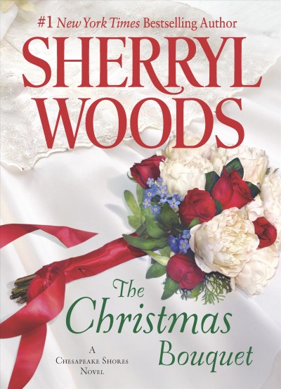 The Christmas bouquet / Sherryl Woods.