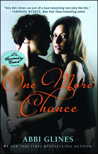 One more chance : a Rosemary Beach novel / Abbi Glines.