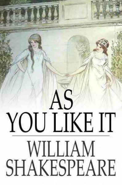 As you like it [electronic resource] / William Shakespeare.