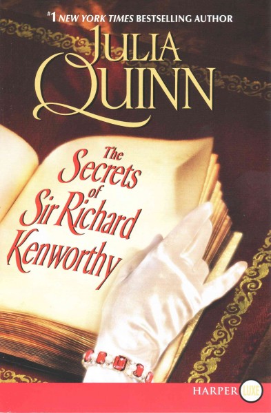 Secrets of Sir Richard Kenworthy / Julia Quinn.
