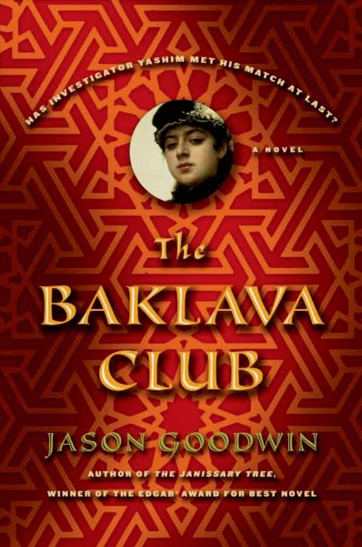 The Baklava Club / Jason Goodwin.