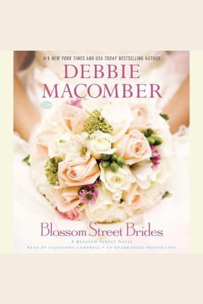 Blossom Street brides / Debbie Macomber..