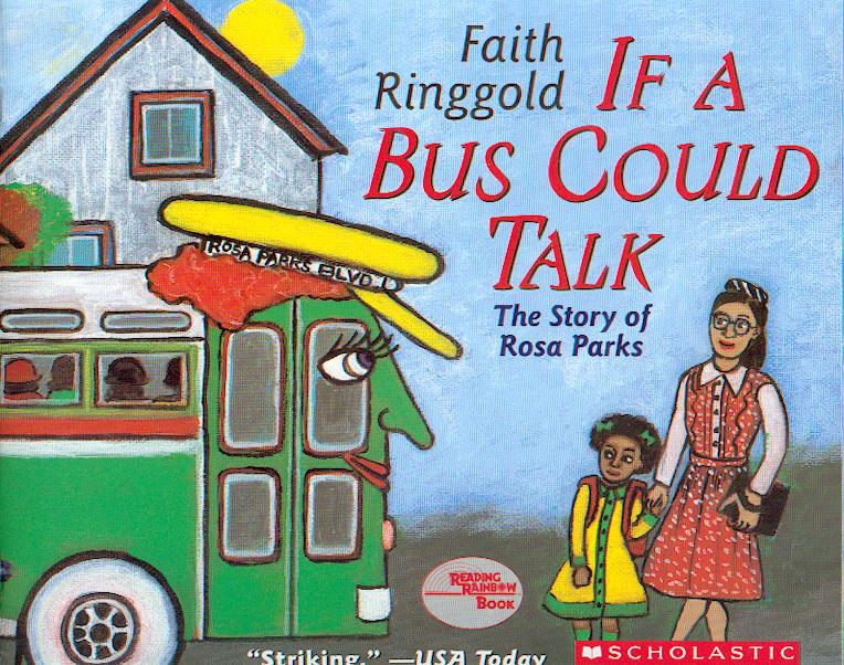 If a bus could talk : the story of Rosa Parks / Faith Ringgold.