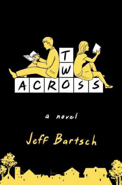 Two across : a novel / Jeff Bartsch.
