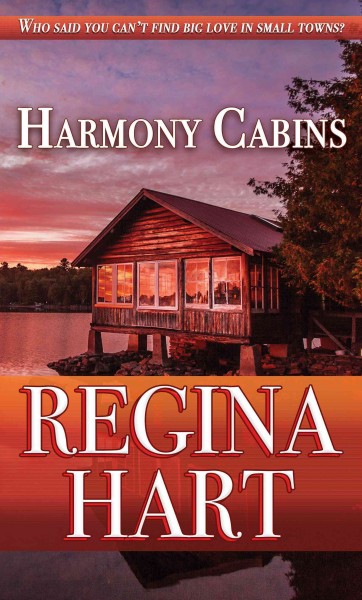 Harmony cabins / Regina Hart.