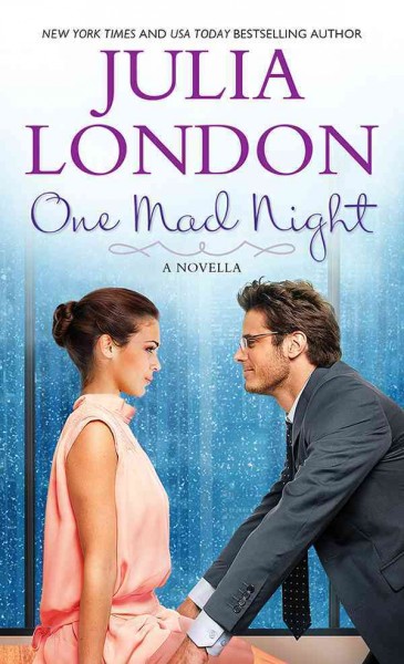 One mad night : a novella / Julia London.