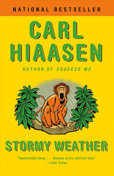 Stormy weather [electronic resource] : a novel / by Carl Hiaasen.