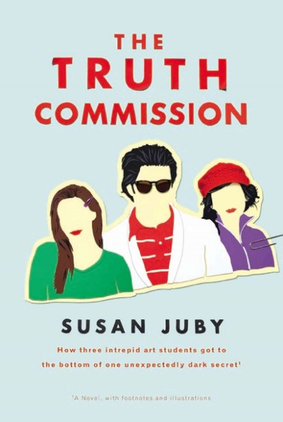 The Truth Commission : a novel / Susan Juby ; illustrations by Trevor Cooper.