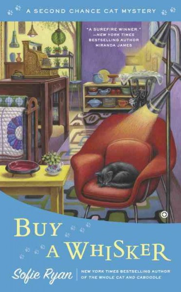 Buy a whisker : a second chance cat mystery / Sofie Ryan.