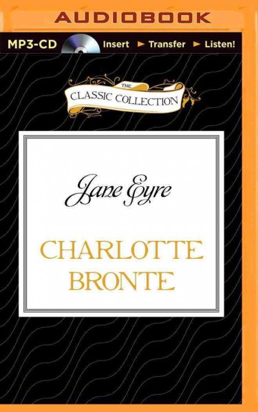Jane Eyre / Charlotte Bronte ; performed by Susan Ericksen.
