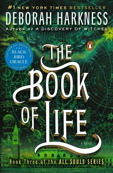The book of life / All Souls Trilogy Book 3 / Deborah Harkness.