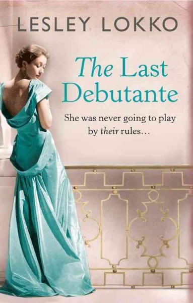 The last debutante / Lesley Lokko.