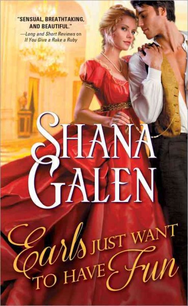 Earls just want to have fun / Shana Galen.