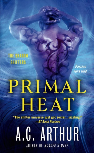 Primal heat / A. C. Arthur.