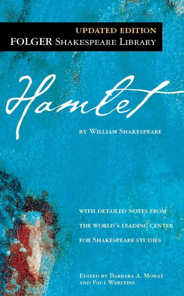 The Tragedy of Hamlet, prince of Denmark by William Shakespeare ; edited by Barbara A. Mowat and Paul Werstine.