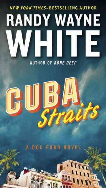 Cuba straits / Randy Wayne White.