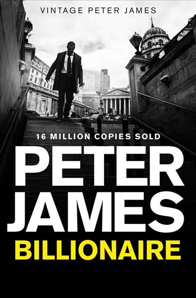 Billionaire / Peter James.