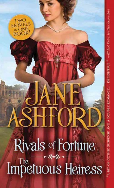 Rivals of fortune : the impetuous heiress / Jane Ashford.