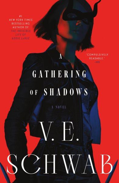 A gathering of shadows / V.E. Schwab.