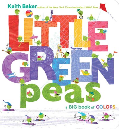 Little green peas : a big book of colors / Keith Baker.