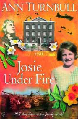 Josie under fire / Ann Turnbull.