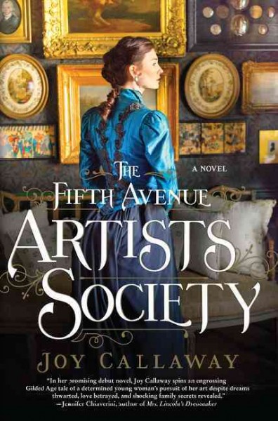The Fifth Avenue Artists Society : a novel / Joy Callaway.