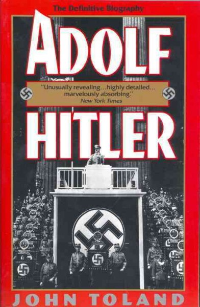 Adolf Hitler / by John Toland.