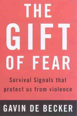 The gift of fear : survival signals that protect us from violence / Gavin de Becker.