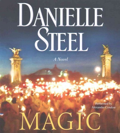 Magic : a novel / Danielle Steel.
