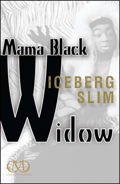 Mama Black Widow / Iceberg Slim.