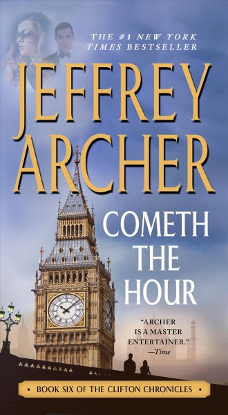 Cometh the hour / Jeffrey Archer.