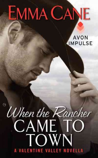When the rancher came to town / by Emma Cane.