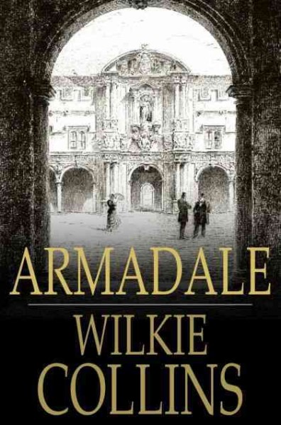 Armadale / Wilkie Collins.