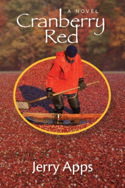 Cranberry red : a novel / Jerry Apps.