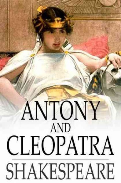 Antony and Cleopatra / William Shakespeare.