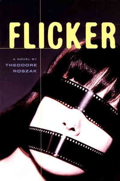 Flicker / Theodore Roszak.
