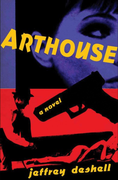 Arthouse : a Novel.