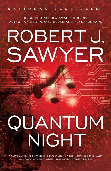 Quantum night [electronic resource]. Robert J Sawyer.