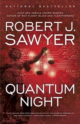 Quantum night / Robert J. Sawyer.