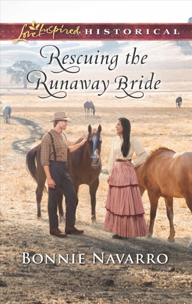 Rescuing the runaway bride / Bonnie Navarro.