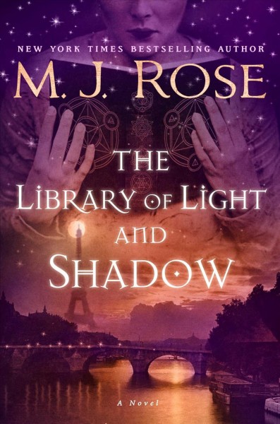 The library of light and shadow : a novel / M. J. Rose.