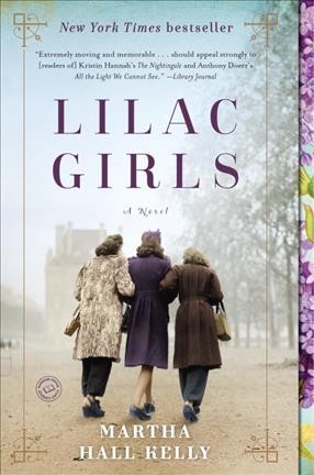 Lilac girls : a novel / Martha Hall Kelly.