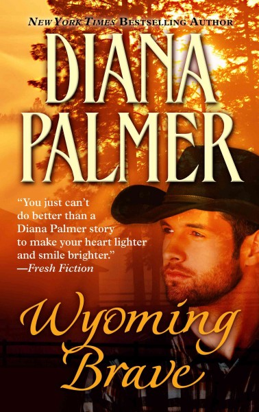 Wyoming brave / Diana Palmer.