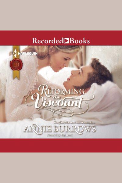 Reforming the viscount [electronic resource] / Annie Burrows.