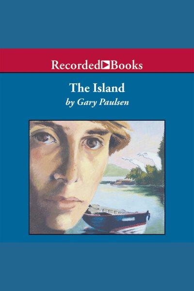 The island [electronic resource] / Gary Paulsen.