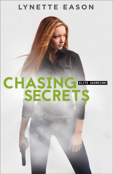 Chasing secrets / Lynette Eason.