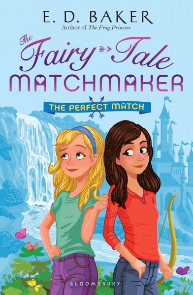 The perfect match a Fairy-tale matchmaker book E.D. Baker