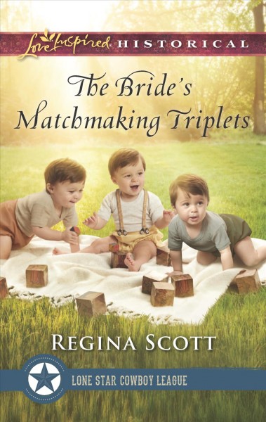 The bride's matchmaking triplets / Regina Scott.